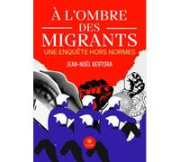 À l'ombre des migrants