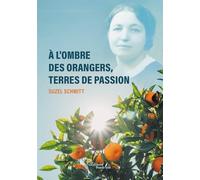 À l'ombre des orangers, terres de passion