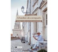 À l'ombre des remparts 10 balades inédites pour (re)découvrir La Rochelle - Nicolas Barrault-Baudy - Dashbook - broché - Guide