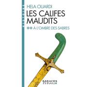 Hela Ouardi – Les Califes Maudits – Tome 2 : À l'ombre des sabres – Poche