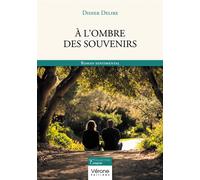 À l'ombre des souvenirs - Didier Delire - Verone Eds - broché - Roman