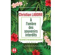A l'ombre des souvenirs interdits 1 CD audio - Christian Laborie - Sixtrid - Texte lu (CD) - Textes lus CD