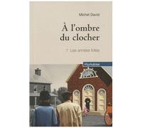 A L'ombre Du Clocher - Tome 1 - Les Années Folles