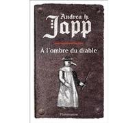 Andrea H. Japp – À l'ombre du diable – La malédiction de Gabrielle (Tome 2) – Broché – Flammarion