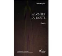 Duny Fongang – À l'ombre du doute – Poésie – Broché – L'Harmattan