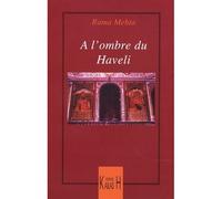 À l'ombre du Haveli - Rama Mehta - Kailash Eds - broché - Essai