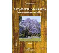 Hélène Gelezeau – A l'ombre du jacaranda: Secrets et révélations au cœur du Maroc – Broché