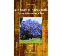 A L'ombre Du Jacaranda - Secrets Et Révélations Au Coeur Du Maroc | Occasion