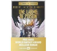 A l'ombre du leviathan - tome 1 - Une larme de poison - Robert Jackson Bennett - Albin Michel - ebook (ePub) - Roman