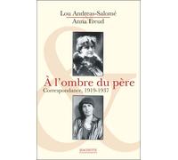 A l'ombre du père Correspondance, 1919-1937 - Anna Freud - Hachette Litterature - broché - Lettres