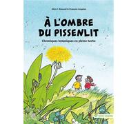 A l'ombre du pissenlit Chroniques botaniques en pleine herbe - François Couplan - Terre Vivante - broché - Bande dessinée