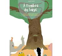 À l'ombre du Sage: Contes écologiques pour les enfants et leurs parents