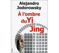 A l'ombre du Yi Jing