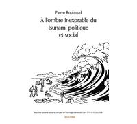 À l'ombre inexorable du tsunami politique et social