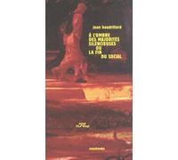 A l'ombres des majorités silencieuses;: Ou, La fin du social