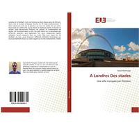 A Londres Des stades: Une ville marquée par l'histoire