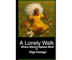 A Lonely Walk: Where Silence Speaks Most