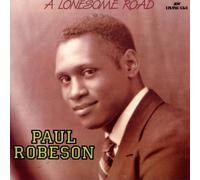 A Lonesome Road - Paul Robeson sings spirituals and songs