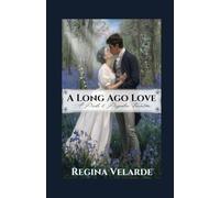 A Long Ago Love: A Pride and Prejudice Variation