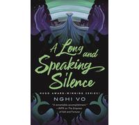 A Long and Speaking Silence - Nghi Vo - Tordotcom - ebook (ePub) - Livre