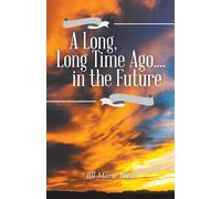 A Long, Long Time Ago.... In The Future