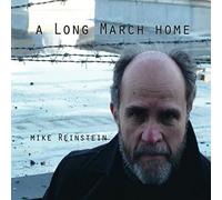 Mike Reinstein - Long March Home