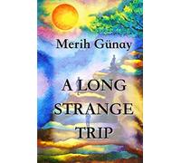 A Long Strange Trip