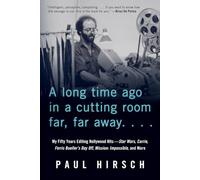 A Long Time Ago in a Cutting Room Far, Far Away...: My Fifty Years Editing Hollywood Hits - Star Wars, Carrie, Ferris Bueller's Day Off, Mission: Impossible, and More