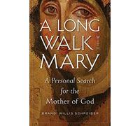 A Long Walk With Mary