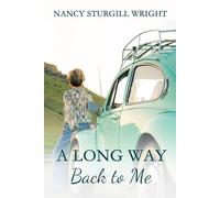 A Long Way Back to Me: A Story of Secrets, Survival, and Forgiveness