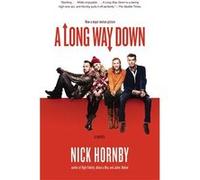 A Long Way Down | Nick Hornby Nick HornbyNick Hornby (Auteur)