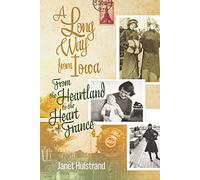 A Long Way from Iowa: From the Heartland to the Heart of France