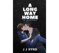 A Long Way Home: A Sci fi Second Chance Romance set on the International Space Station