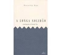 A Longa Solidão - [Livre en VO] Day, Dorothy (Auteur)