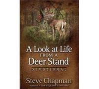 A Look at Life from a Deer Stand Devotional by Steve Chapman Steve Chapman (Auteur)