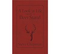 A Look at Life from a Deer Stand Devotional by Steve Chapman Steve Chapman (Auteur)