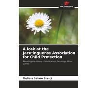 A look at the Jacutinguense Association for Child Protection: Recalling the history of childcare in Jacutinga, Minas Gerais