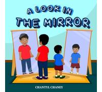 A Look In The Mirror: A Self-Love & Positive Affirmations Book For Kids