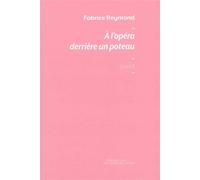 A l'opéra derrière un poteau Livret 6 - Fabrice Reymond - Post-Editions - broché - Essai