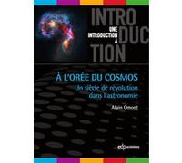 A l'Orée du Cosmos Alain Omont (Auteur)