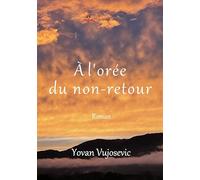 À l'orée du non-retour