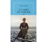 À l'orée du verger - Tracy Chevalier - Table ronde - broché - Roman