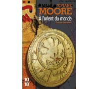 A l'orient du monde - Viviane Moore - 10/18 - Poche - Roman