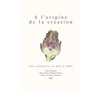 A l'origine de la création - Sonia Ezgulian - Hachette Pratique - relié - Guide