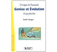 A L'origine De L'humanite : Genese Et Evolution - Un Pas Plus Loin