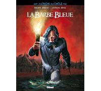 Philippe Bonifay – À l'origine des contes : La Barbe Bleue – Cartonné