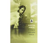 À l'origine notre père obscur - Kaoutar Harchi - Actes sud - Poche - Roman