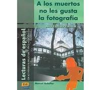 A los muertos no les gusta la fotografia