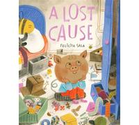 A Lost Cause A Picture Book - Felicita Sala - Abrams Books for Young Readers - ebook (ePub) - Livre