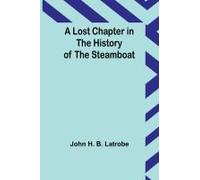 A Lost Chapter In The History Of The Steamboat